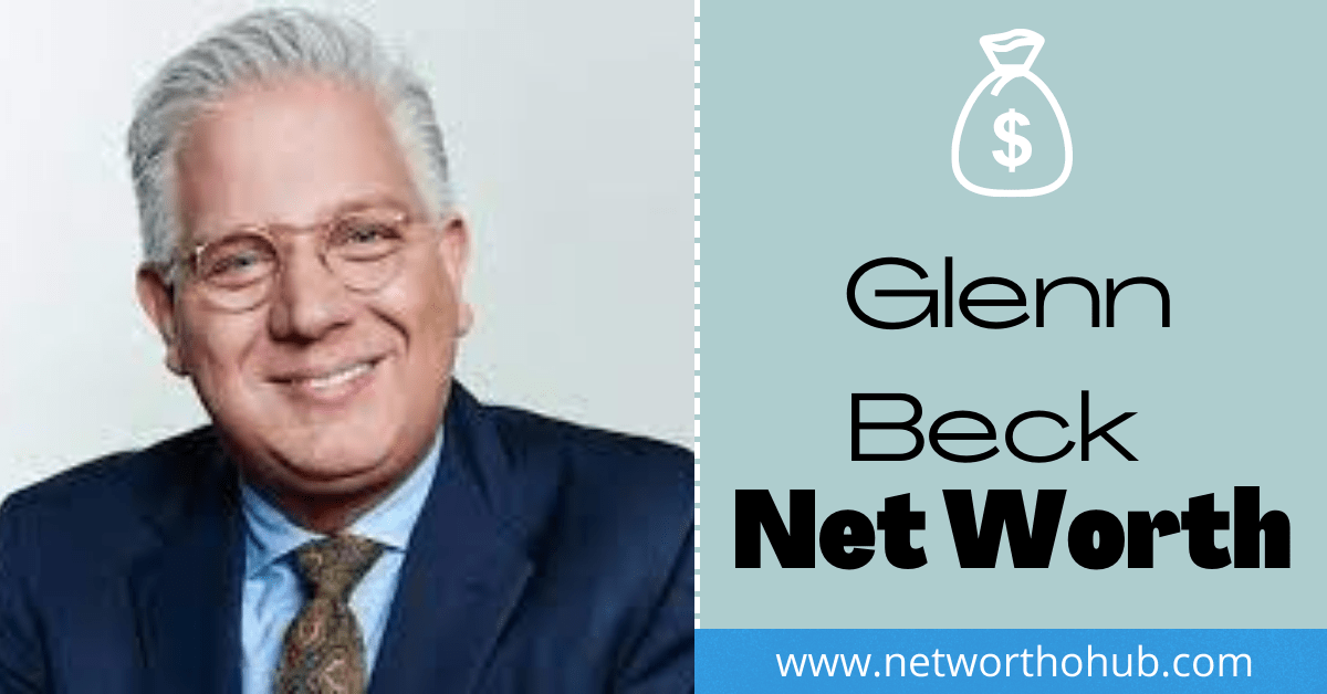 Glenn Beck Net Worth