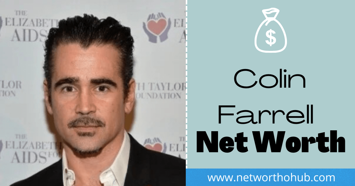 Colin Farrell Net Worth