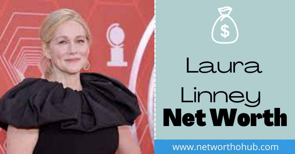 Laura Linney Net Worth