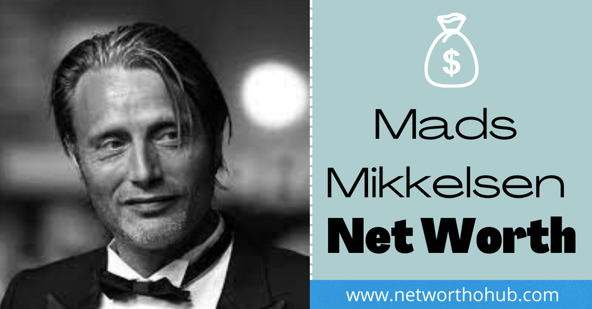 Mads Mikkelsen net worth