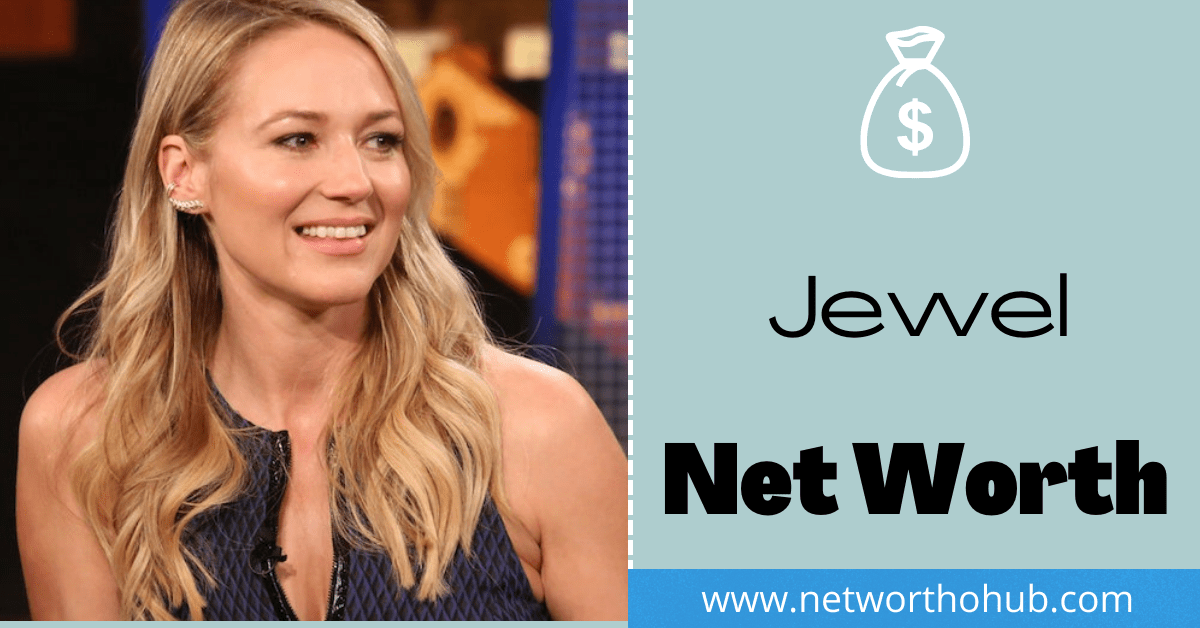 Jewel Net Worth