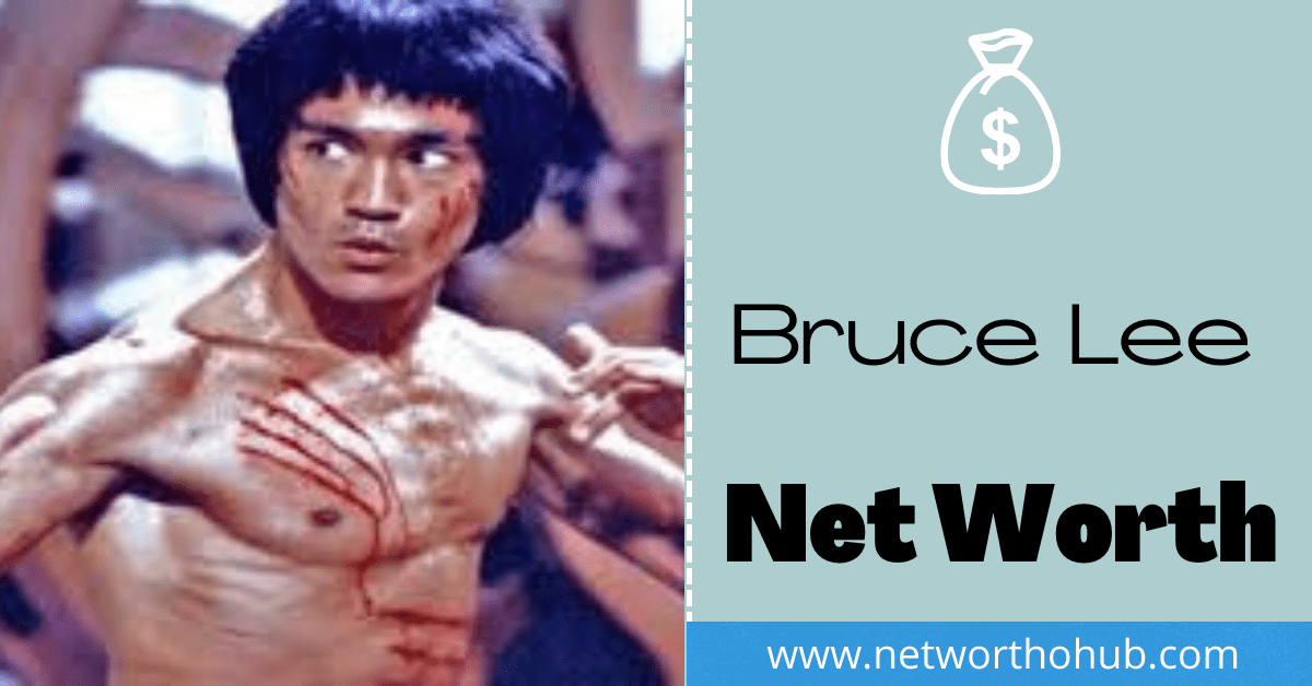 Bruce Lee Net Worth