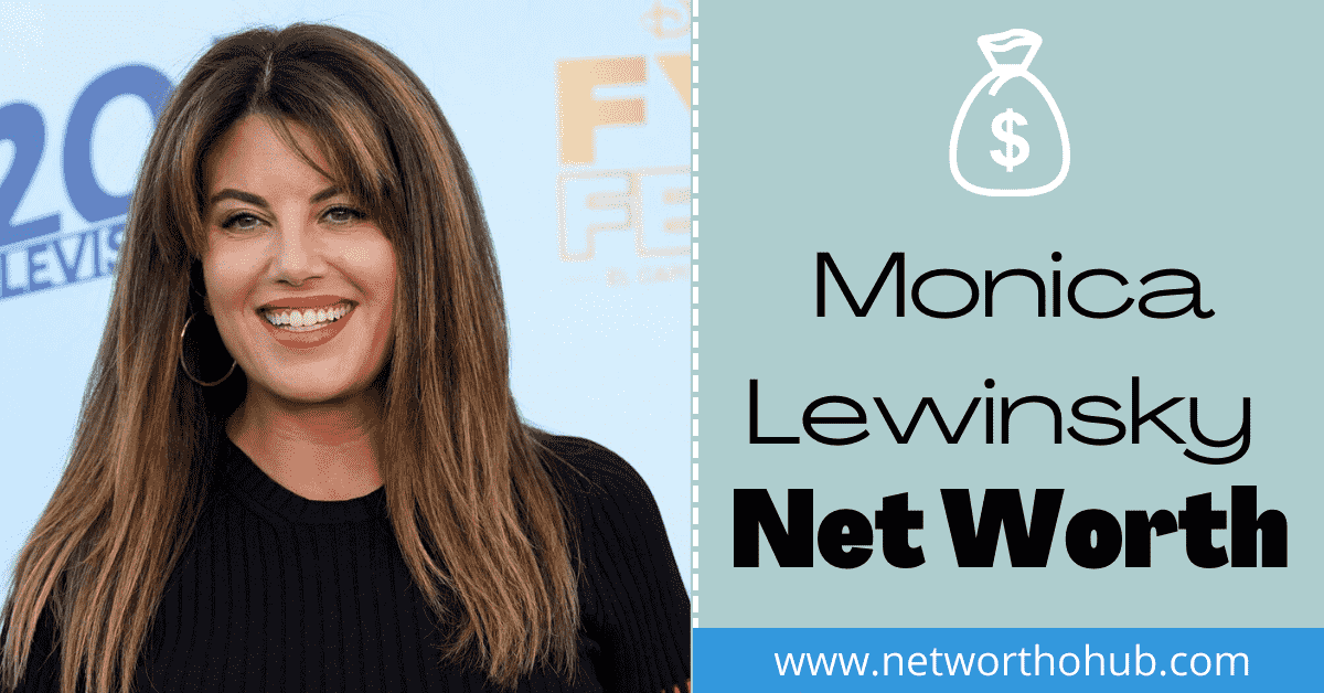 Monica Lewinsky Net Worth