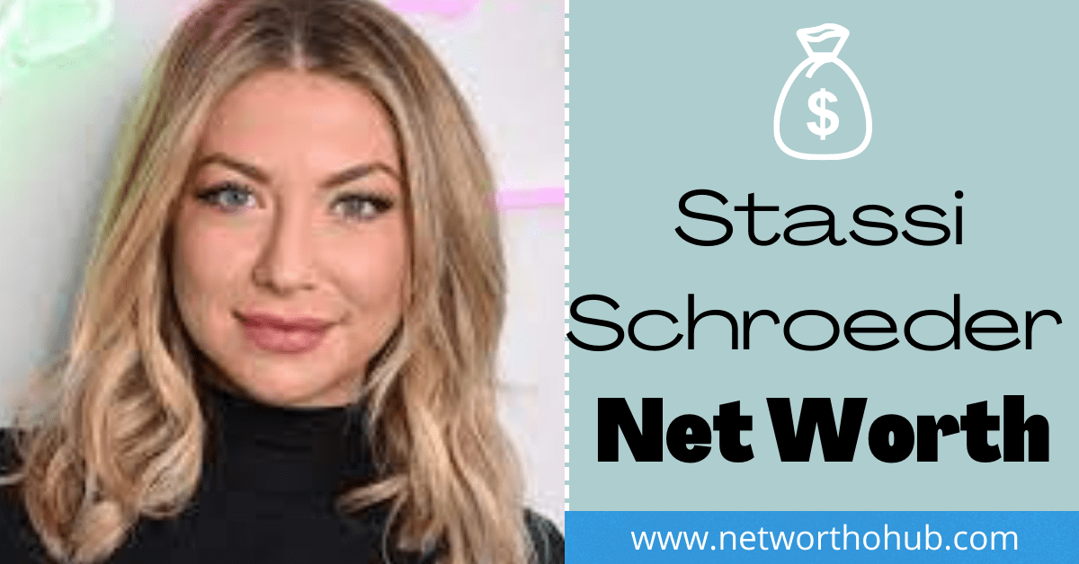 Stassi Schroeder net worth