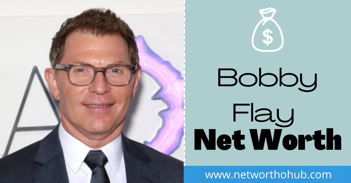 Bobby Flay Net Worth