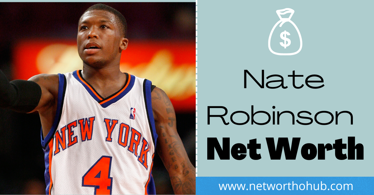 Nate Robinson Net Worth