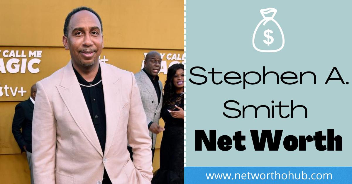 Stephen A. Smith Net Worth