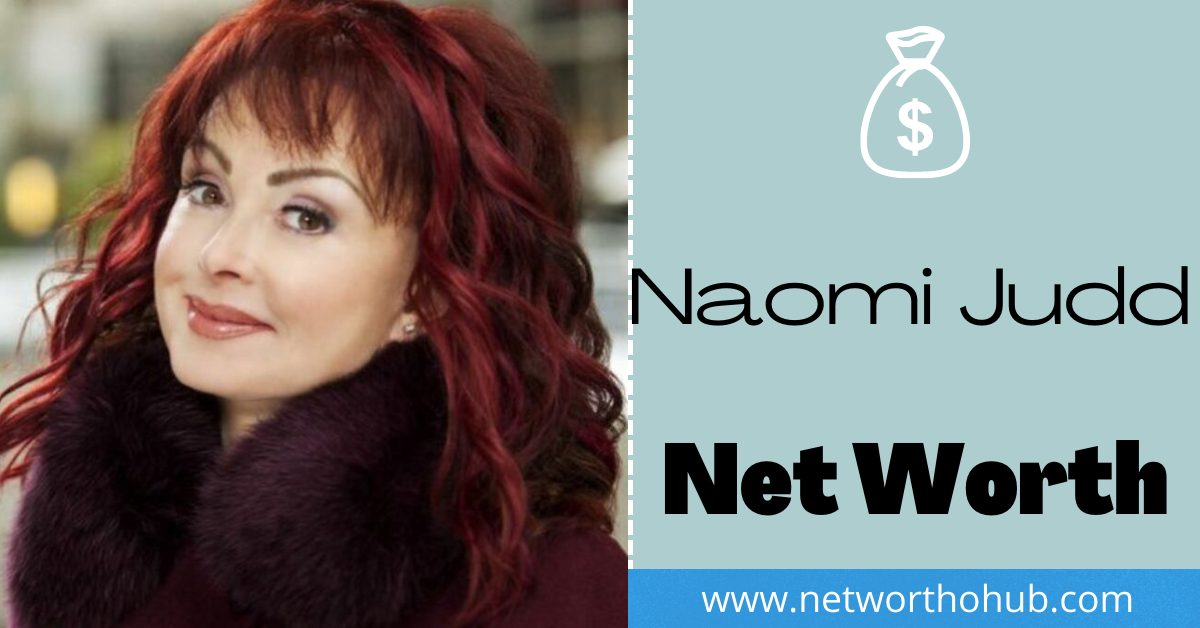 Naomi Judd Net Worth