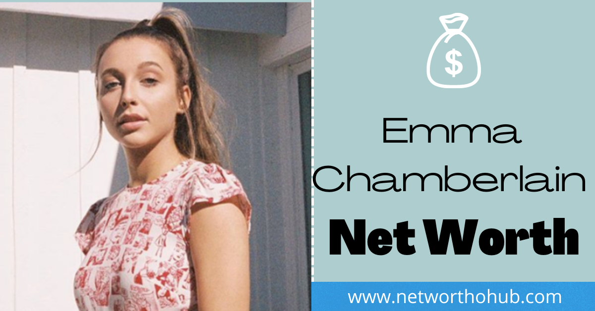 Emma Chamberlain Net Worth
