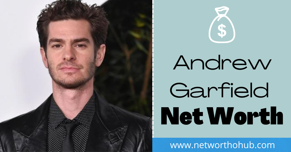 Andrew Garfield Net Worth