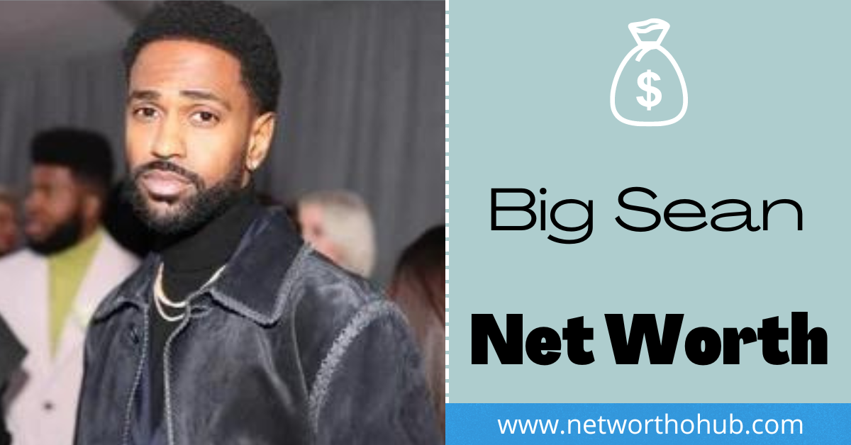 Big Sean Net Worth