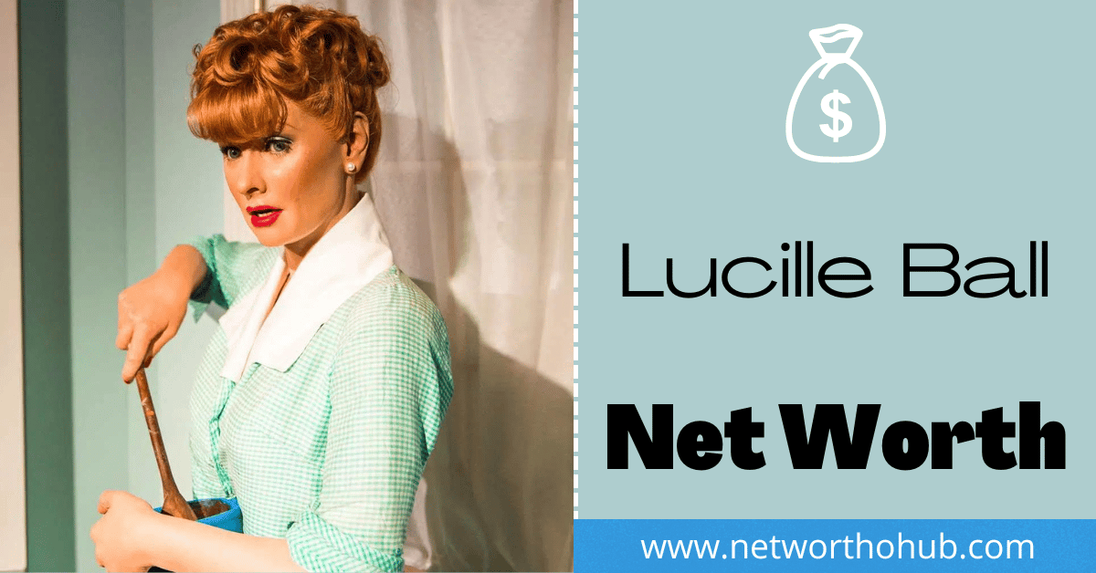 Lucille Ball Net Worth