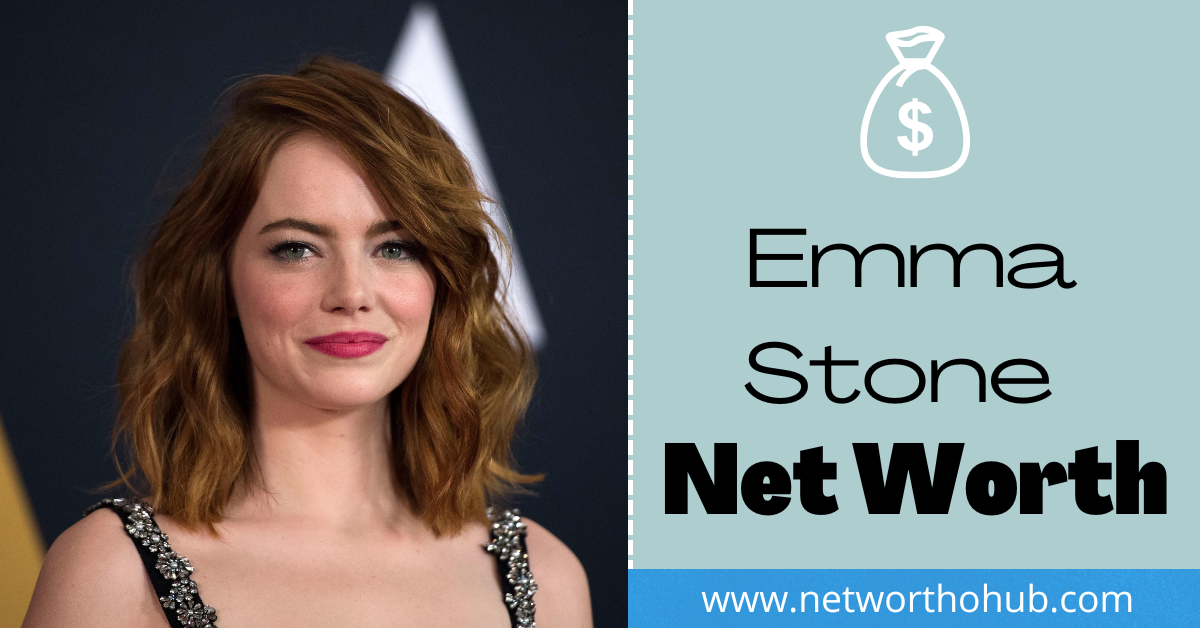 Emma Stone Net Worth