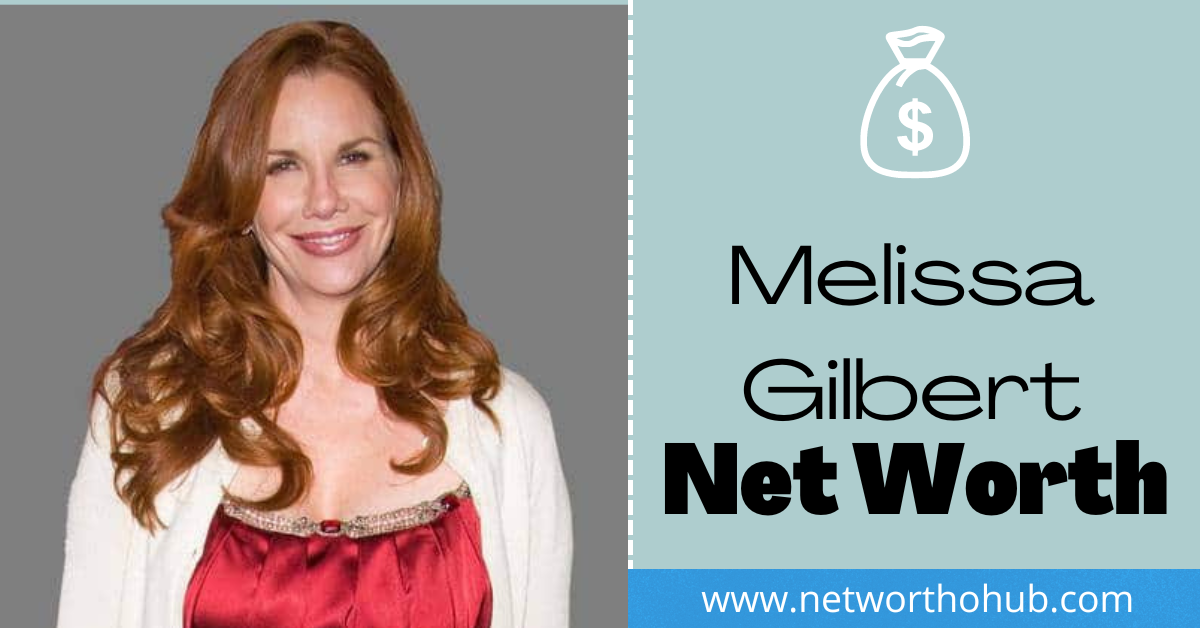 Melissa Gilbert Net Worth