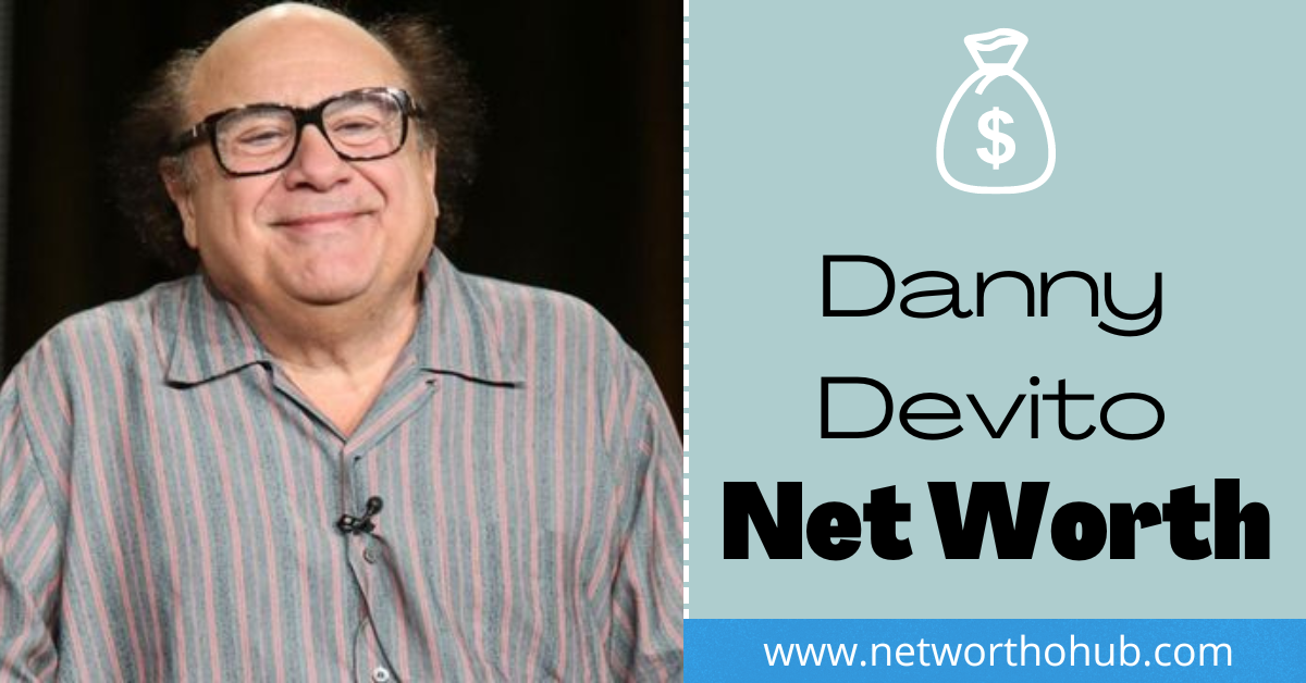 Danny Devito Net Worth
