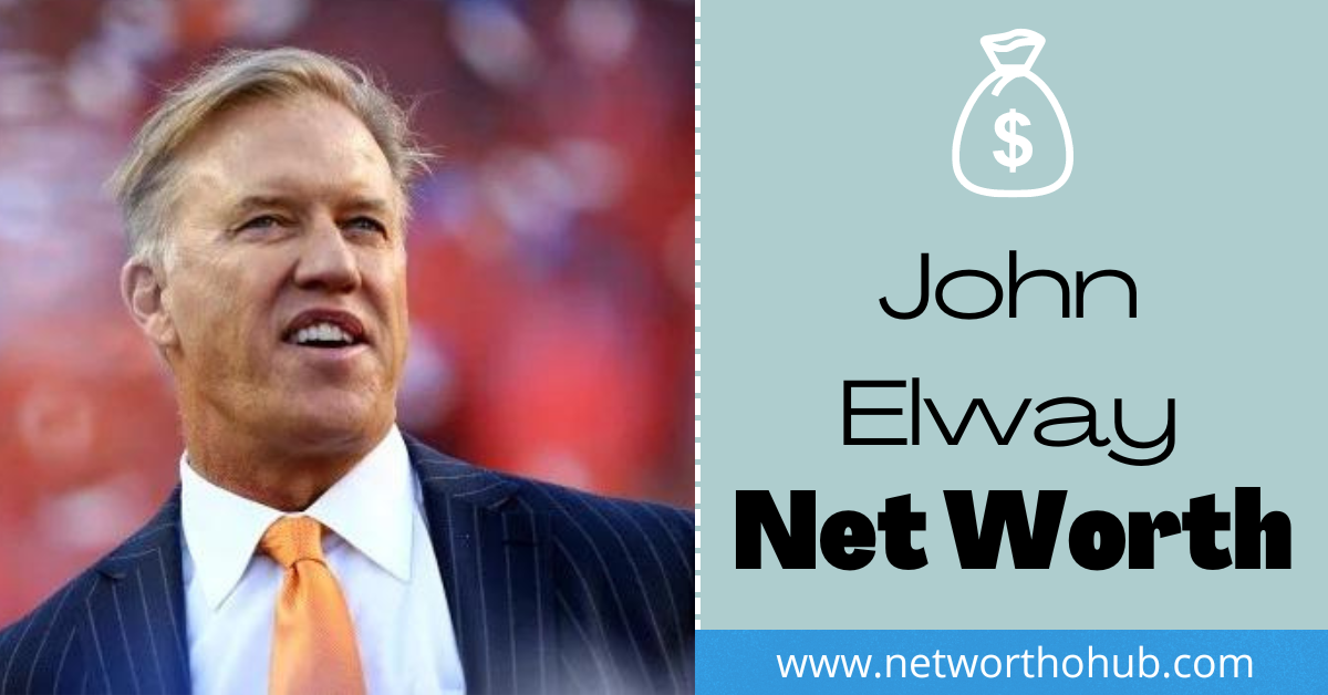 John Elway Net Worth
