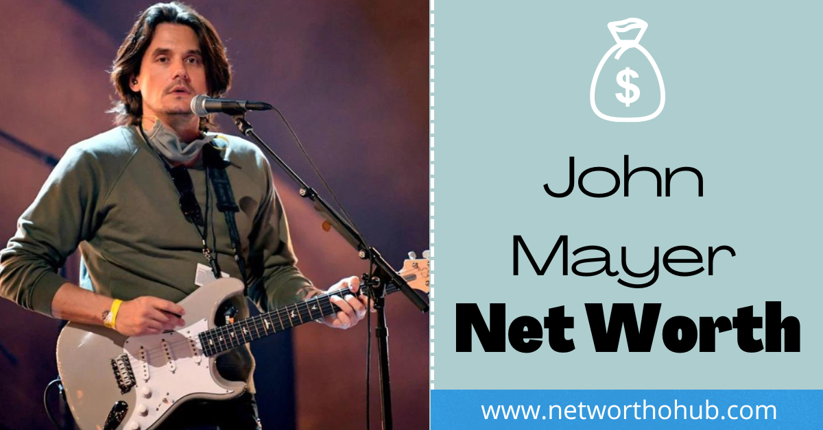 John Mayer Net Worth