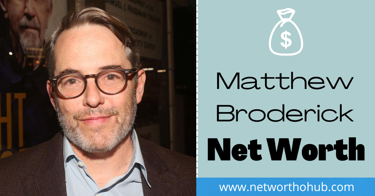 Matthew Broderick Net Worth