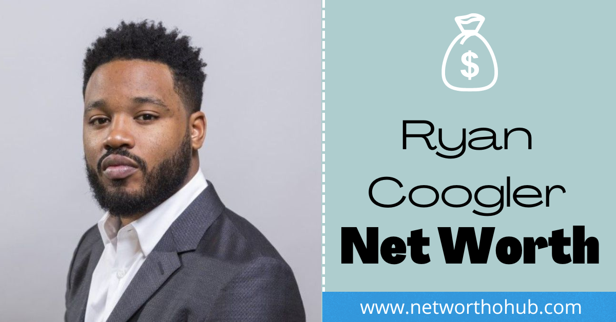Ryan Coogler Net Worth