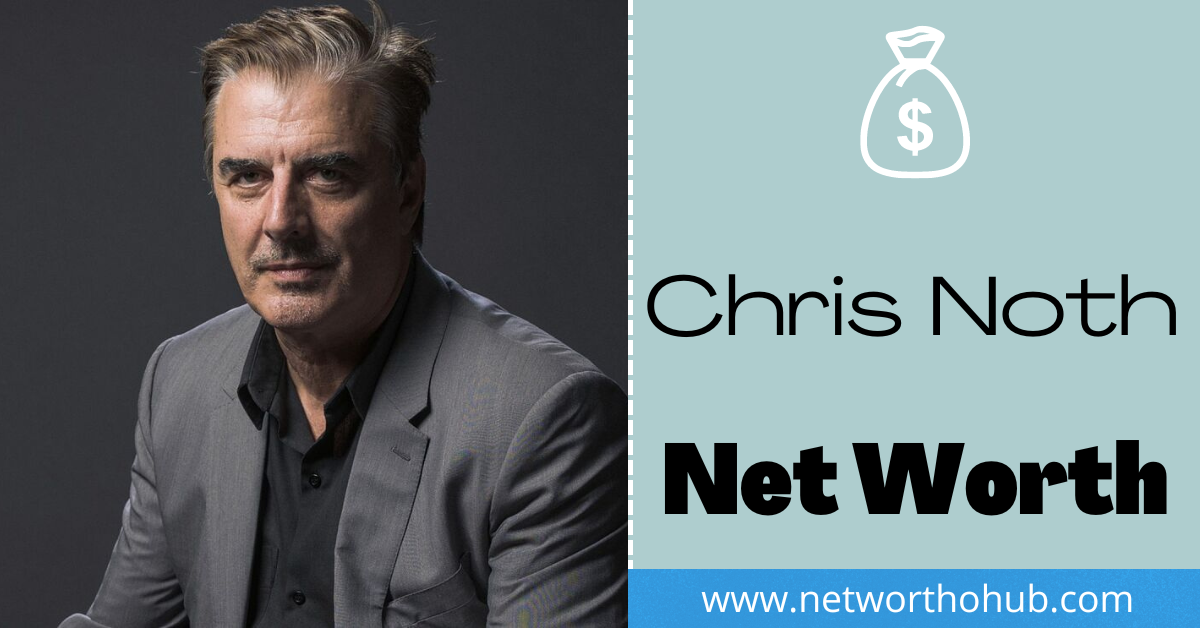 Chris Noth Net Worth