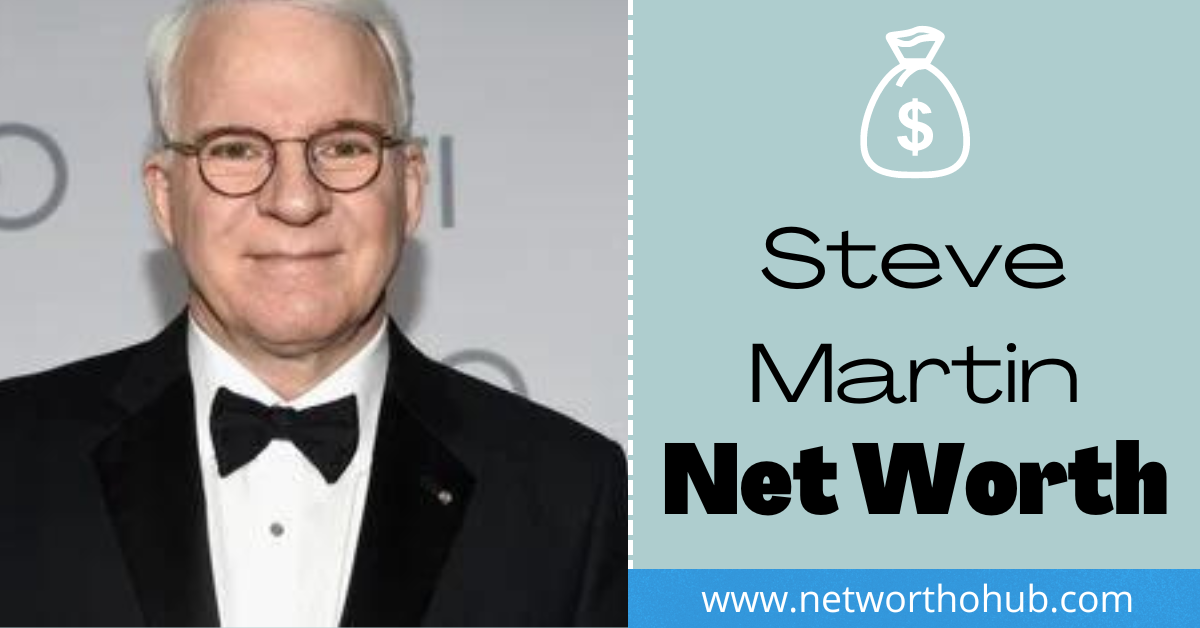 Steve Martin Net Worth