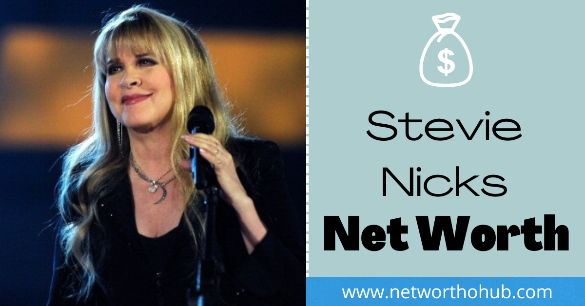 Stevie Nicks Net Worth