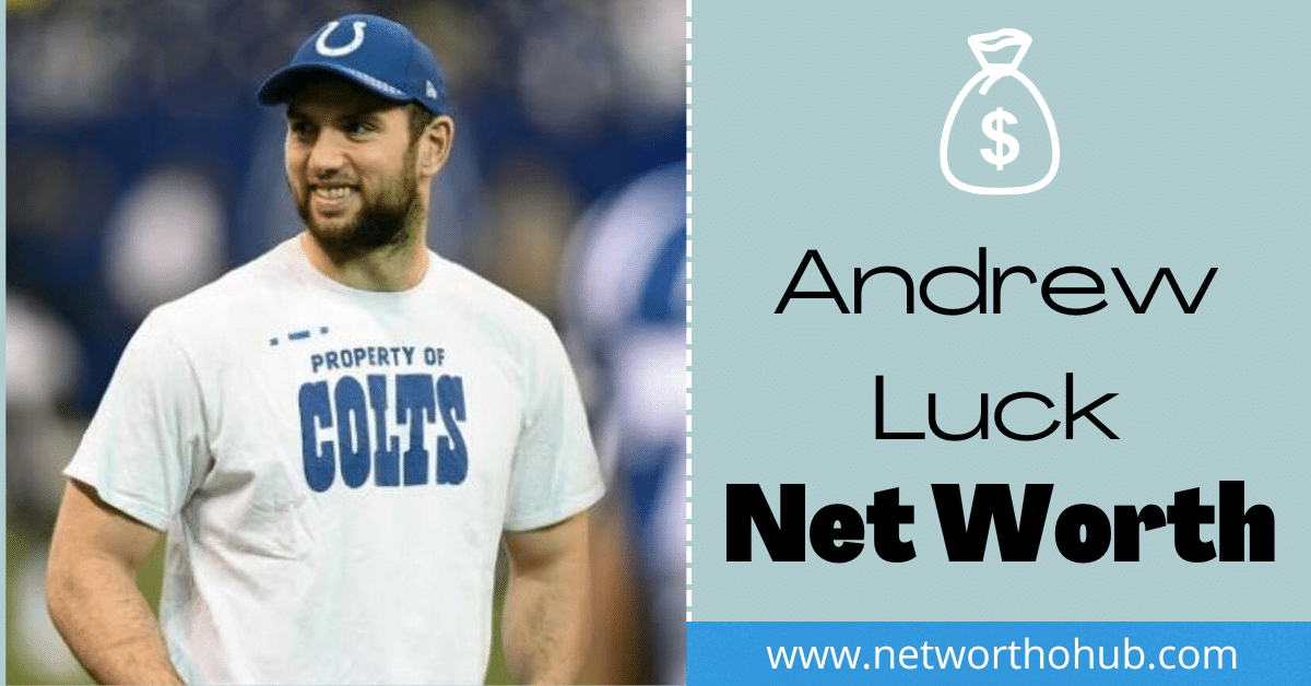 Andrew Luck Net Worth