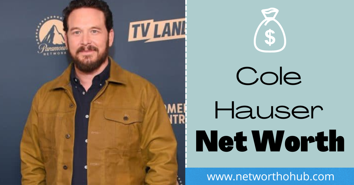 Cole Hauser Net Worth