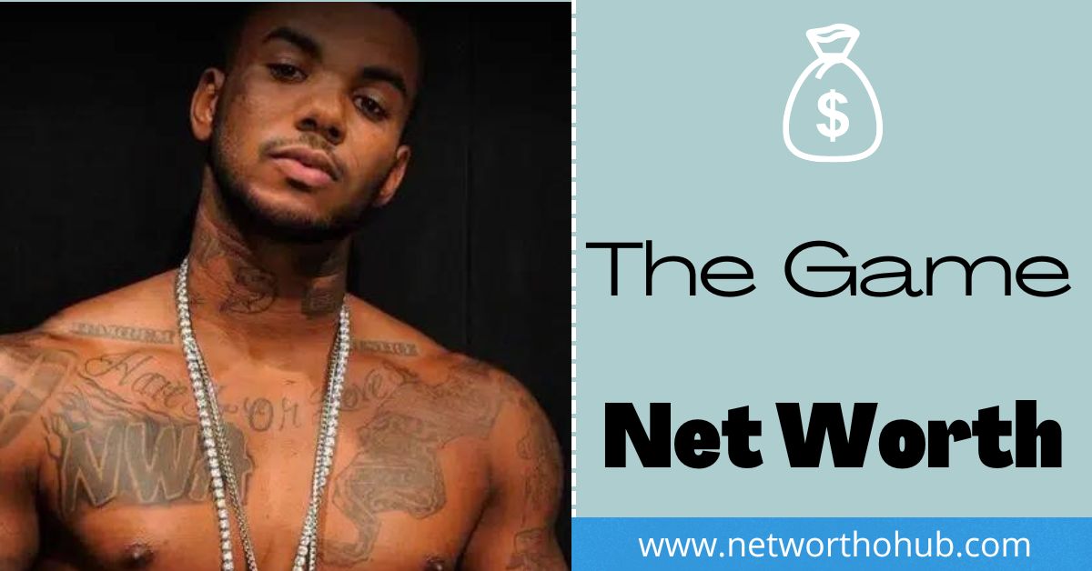 The Game Net Worth